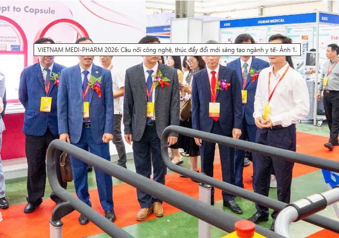 VIETNAM MEDI-PHARM 2026: Cầu nối công nghệ, thúc đẩy đổi mới sáng tạo ngành y tế